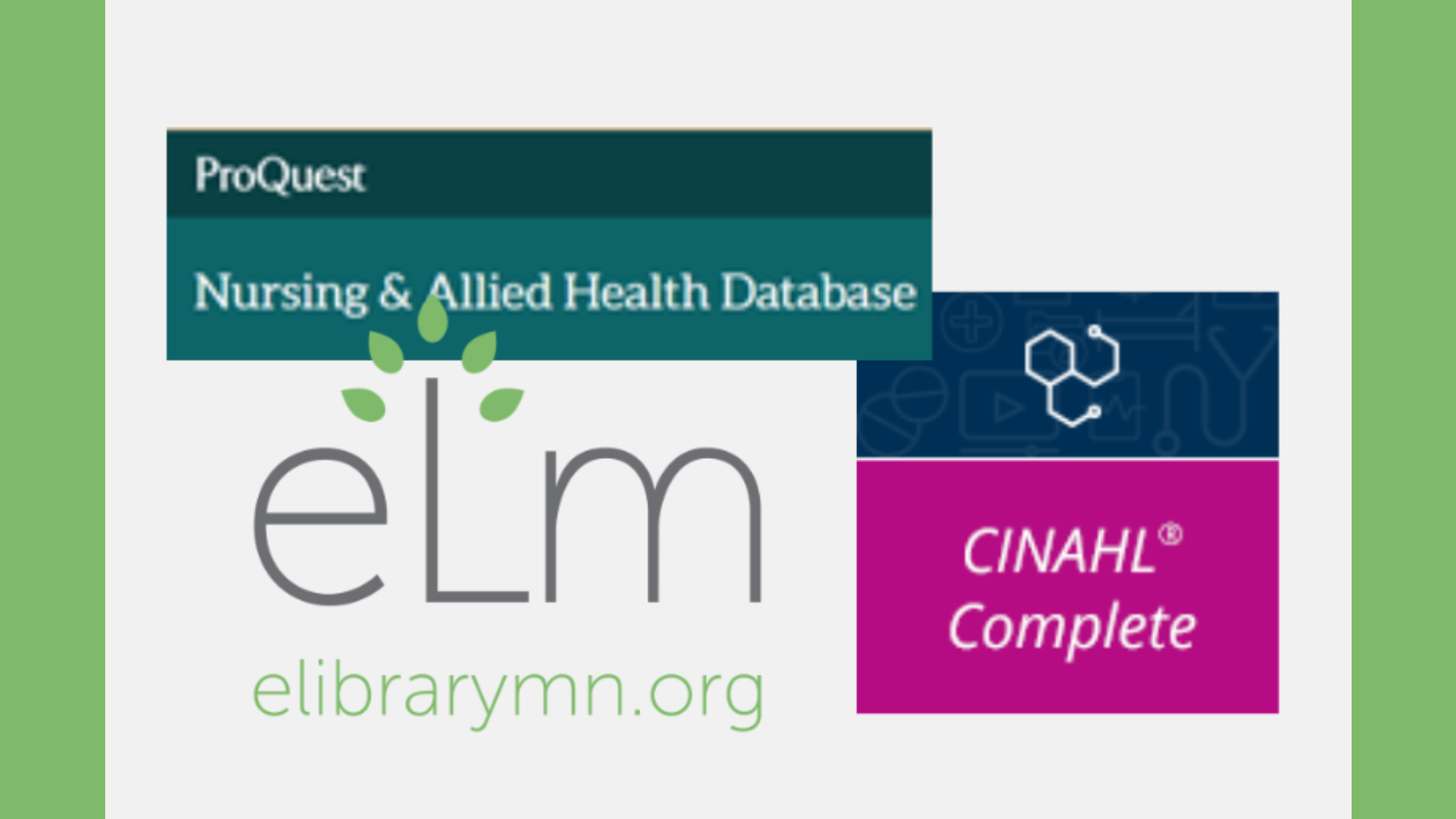 White page with Green border and ELM, ProQuest Nursing and Allied Health Premium, and Cinahl Complete Logos