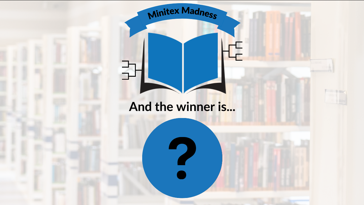 Graphic of Minitex Madness with the text "And the winner is" and a question mark covering the winner. 